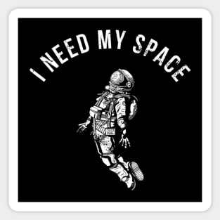 I Need My Space Sticker